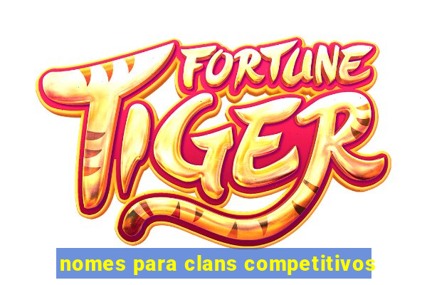 nomes para clans competitivos